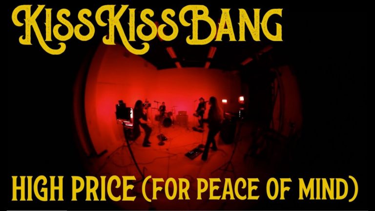 KISS KISS BANG publican el video High Price (for Peace of Mind)